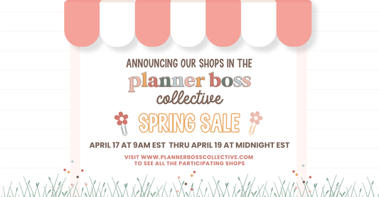 The Spring Planner Boss Collective Sale is almost here, April 17-19